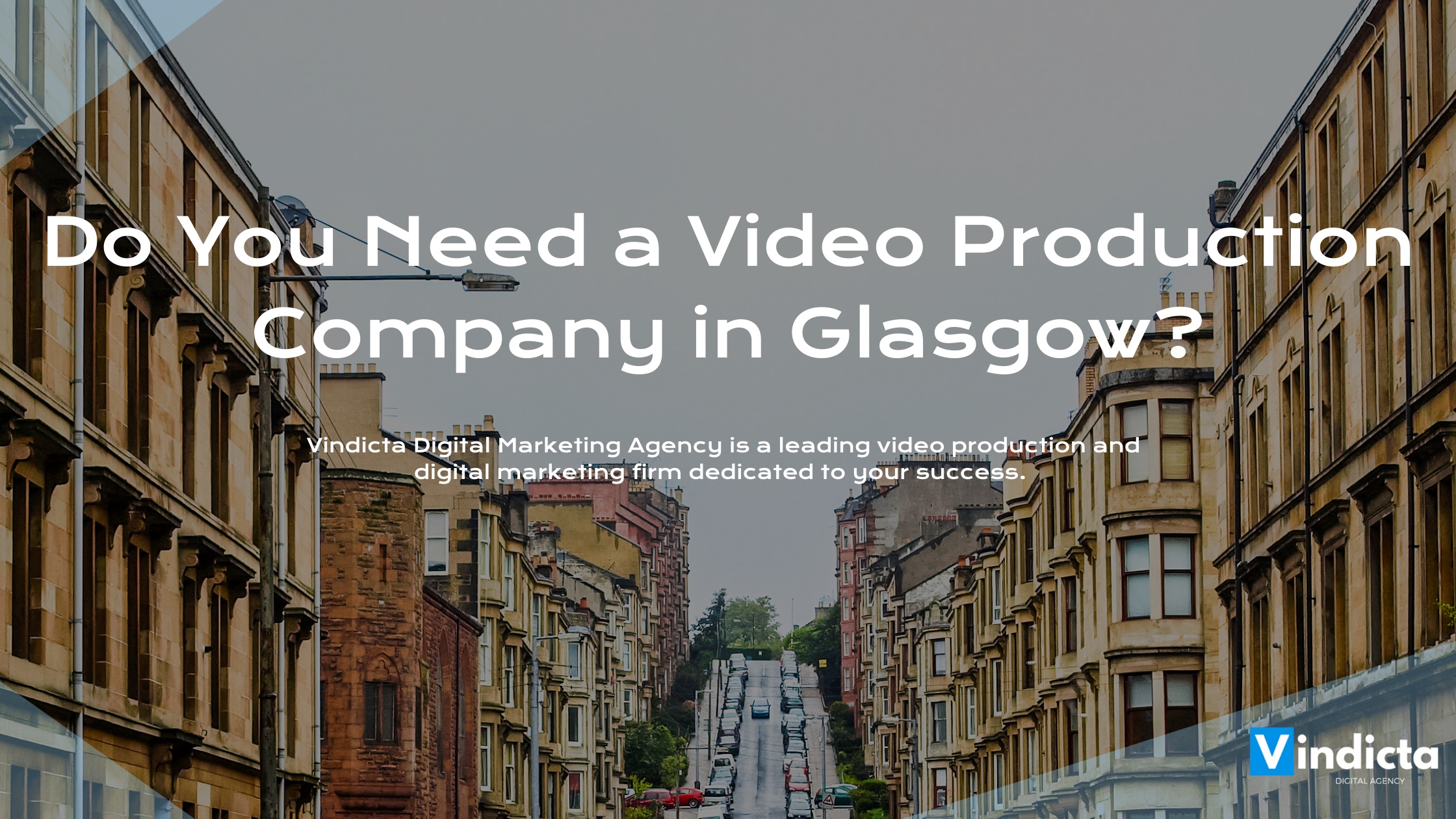 Do-You-Need-A-Video-Production-Company-In-Glasgow