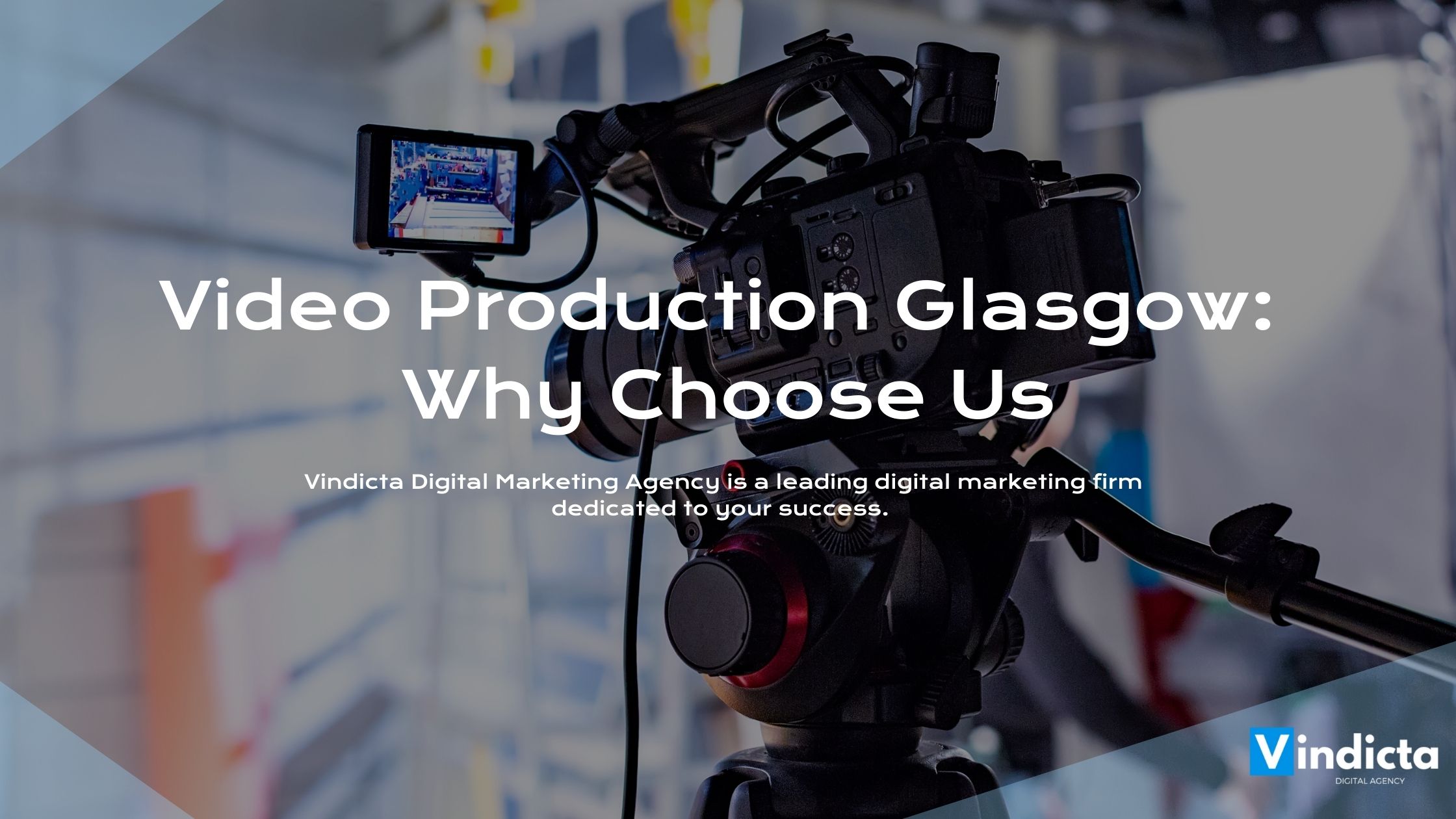 Video Production Glasgow: Why Choose Us