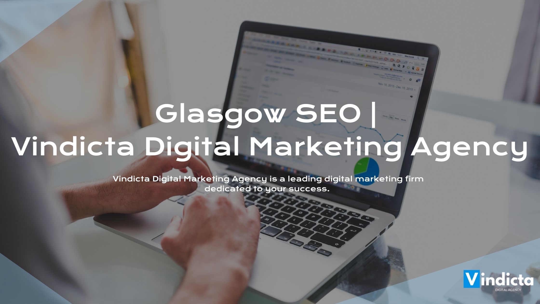 Glasgow SEO | Vindicta Digital Marketing Agency
