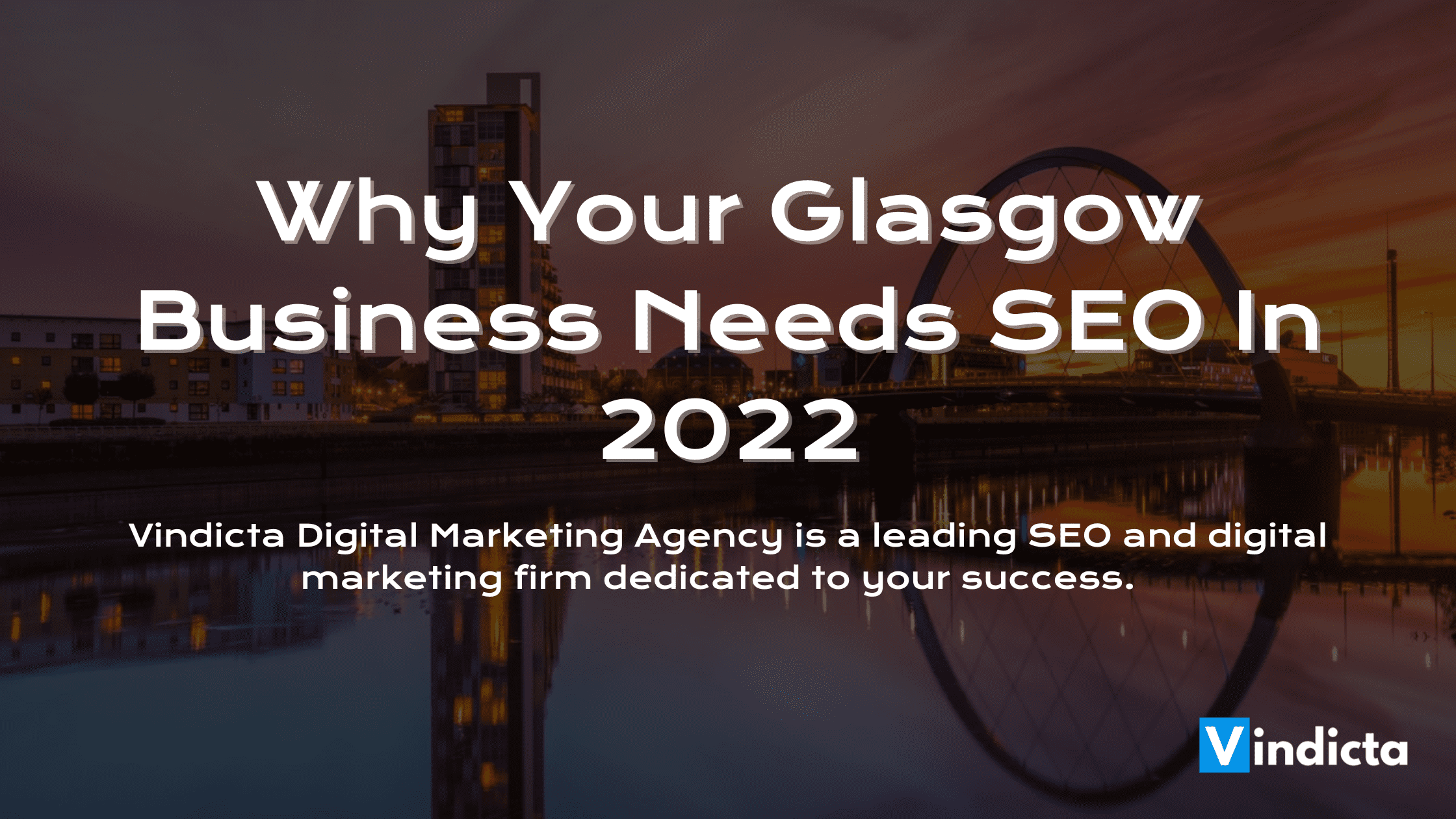 Why-Your-Glasgow-Business-Needs-SEO-In-2022