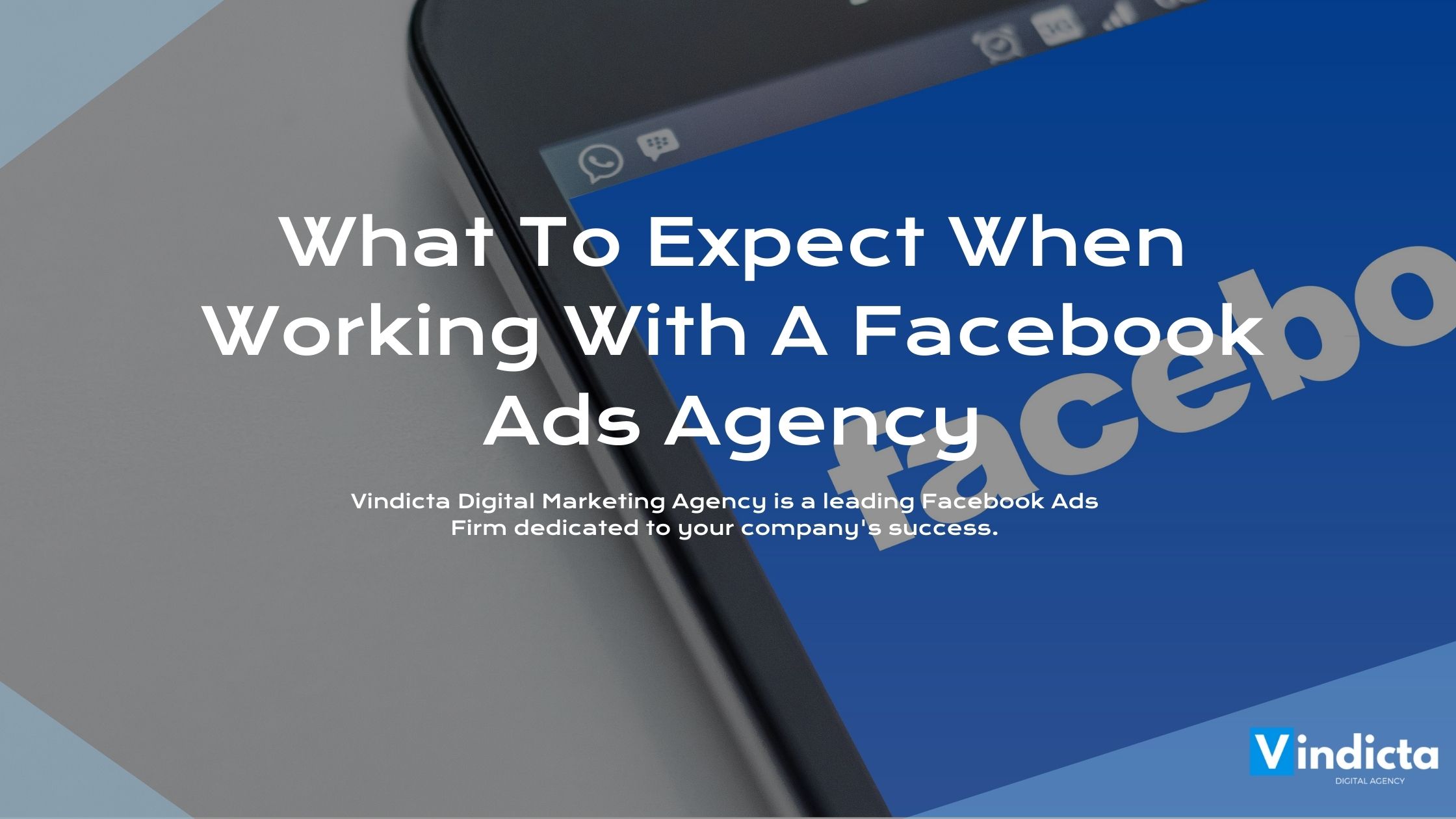 What To Expect When Working With A Facebook Ads Agency