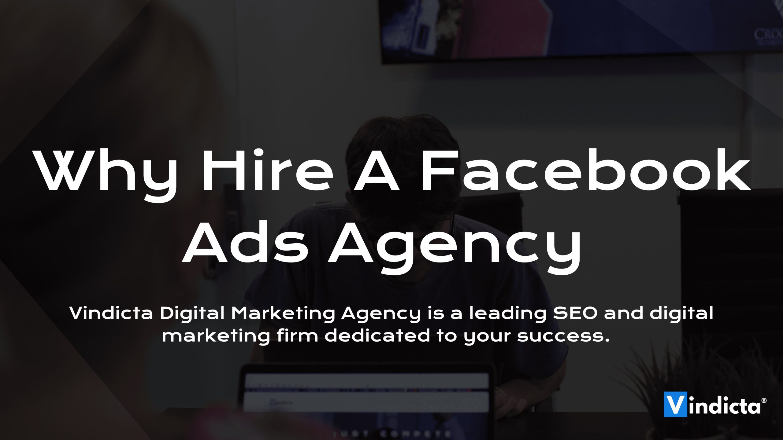 Why-Hire-A-Facebook-Ads-Agency