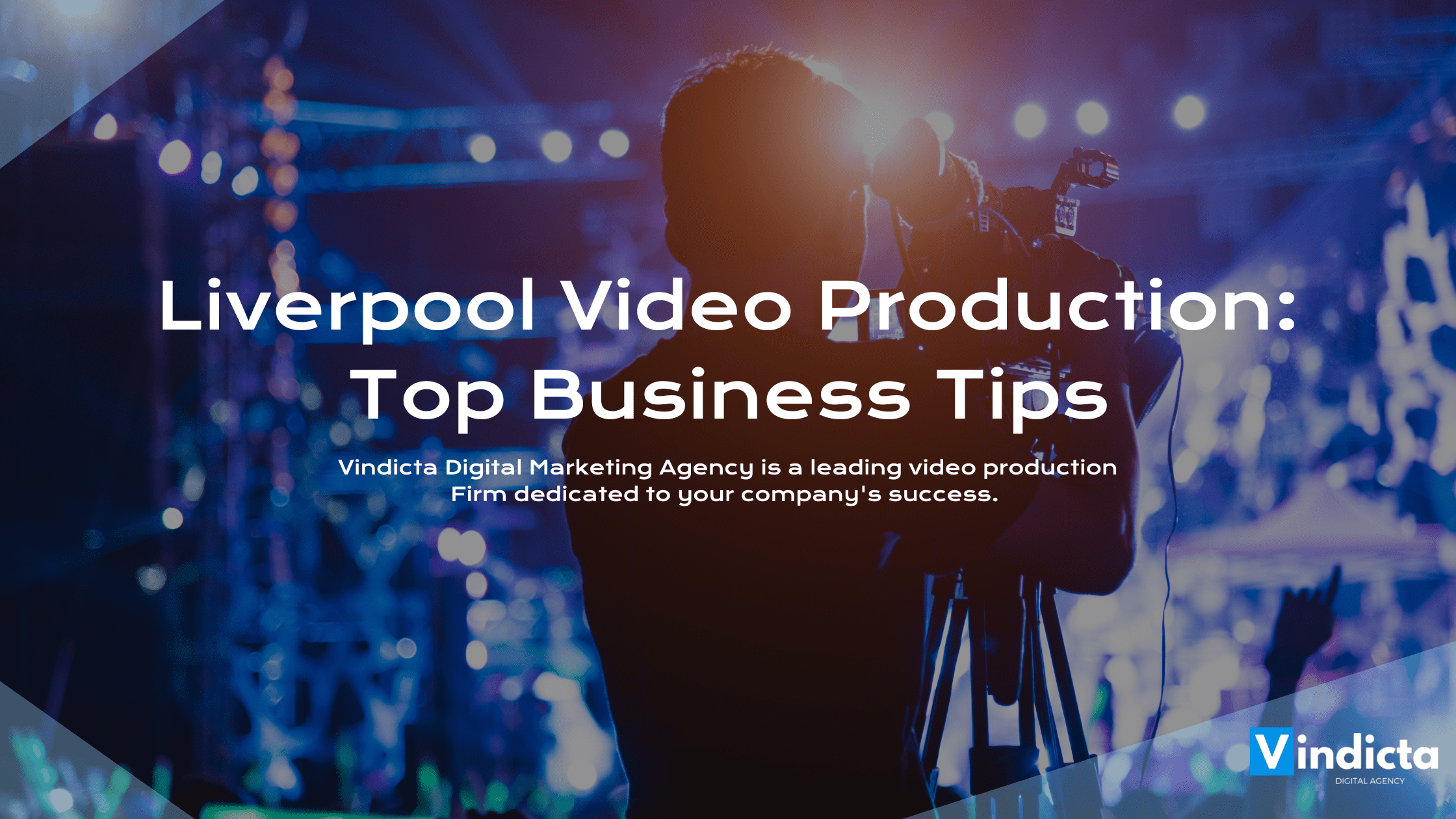 Liverpool-Video-Production-Top-Business-Tips