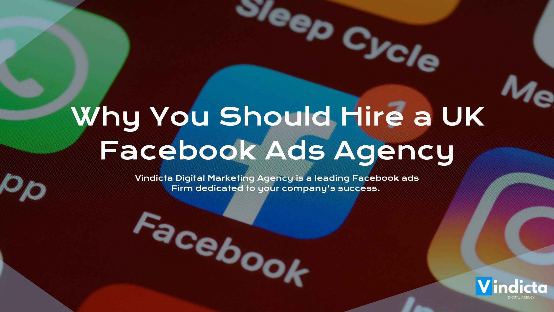 Why You Should Hire a UK Facebook Ads Agency