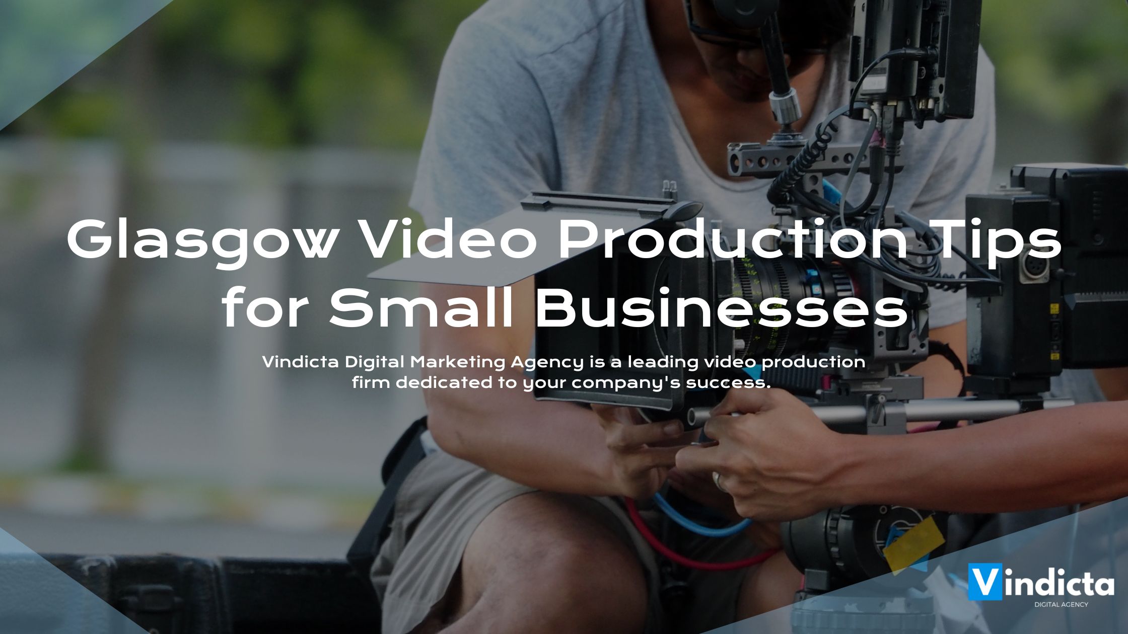 Glasgow Video Production Tips for Small Businesses
