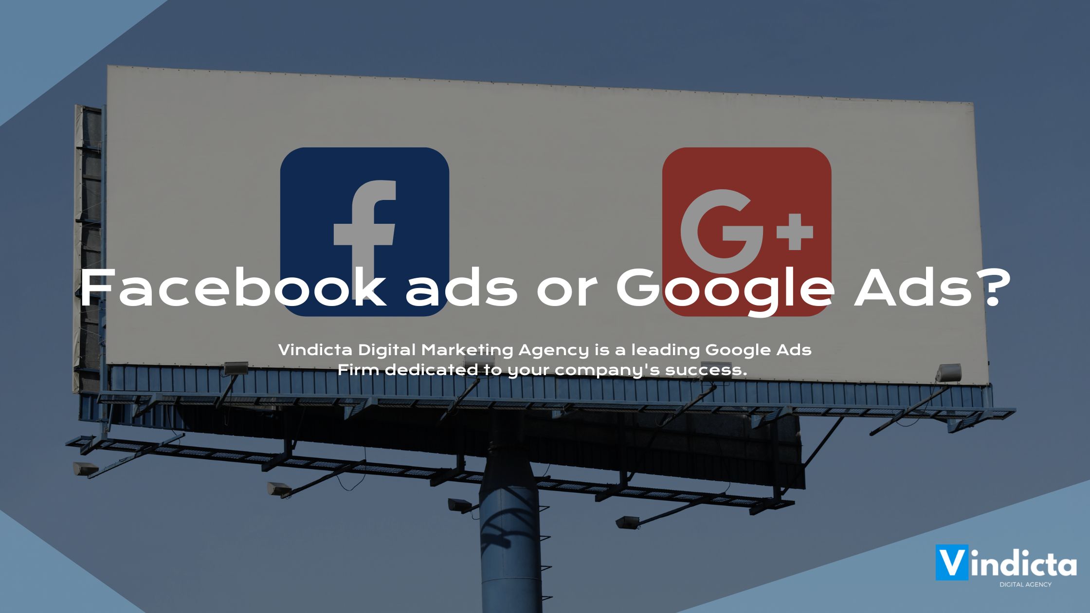 Facebook ads or Google Ads?