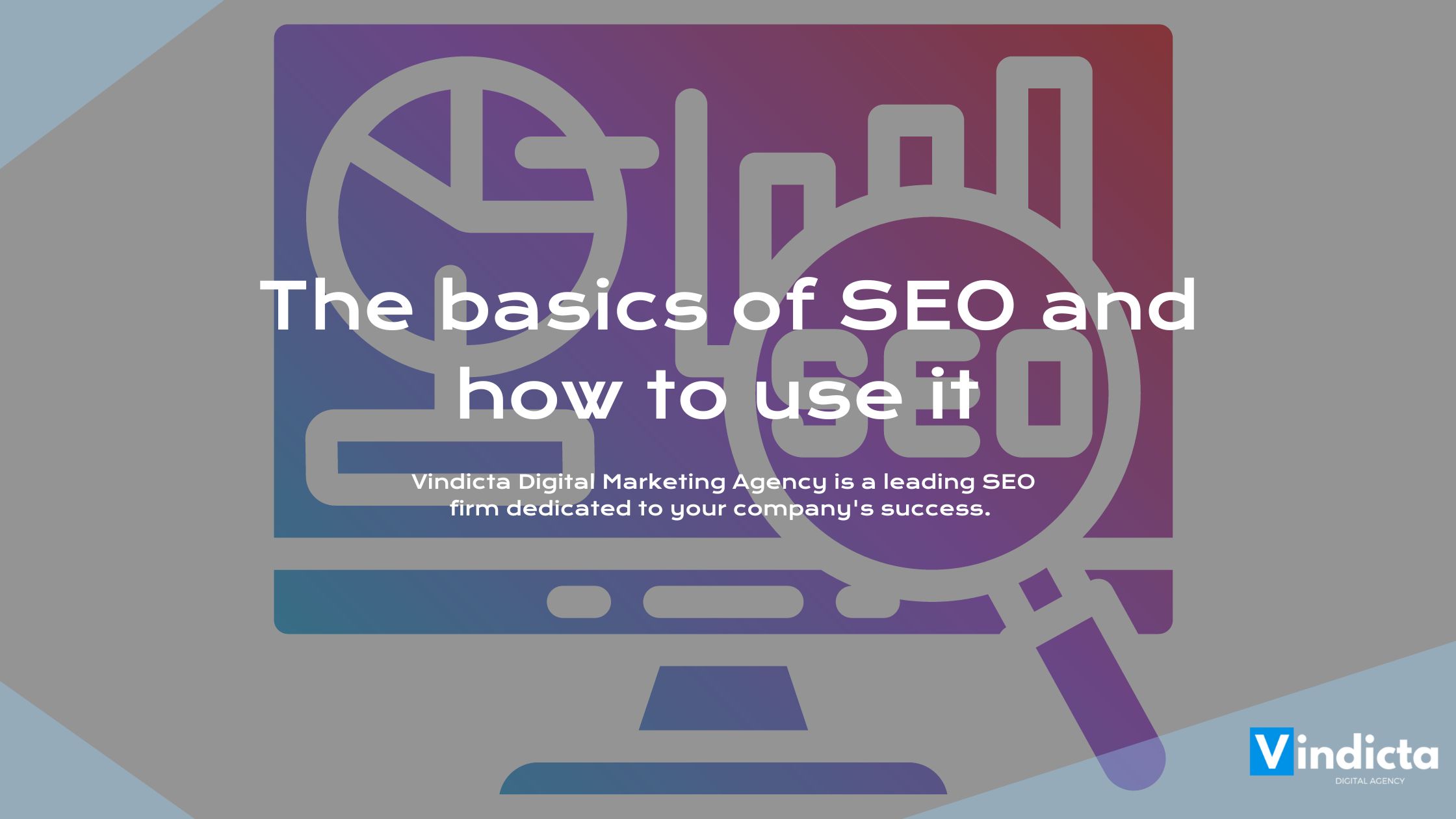 The basics of SEO and how to use it | Manchester SEO