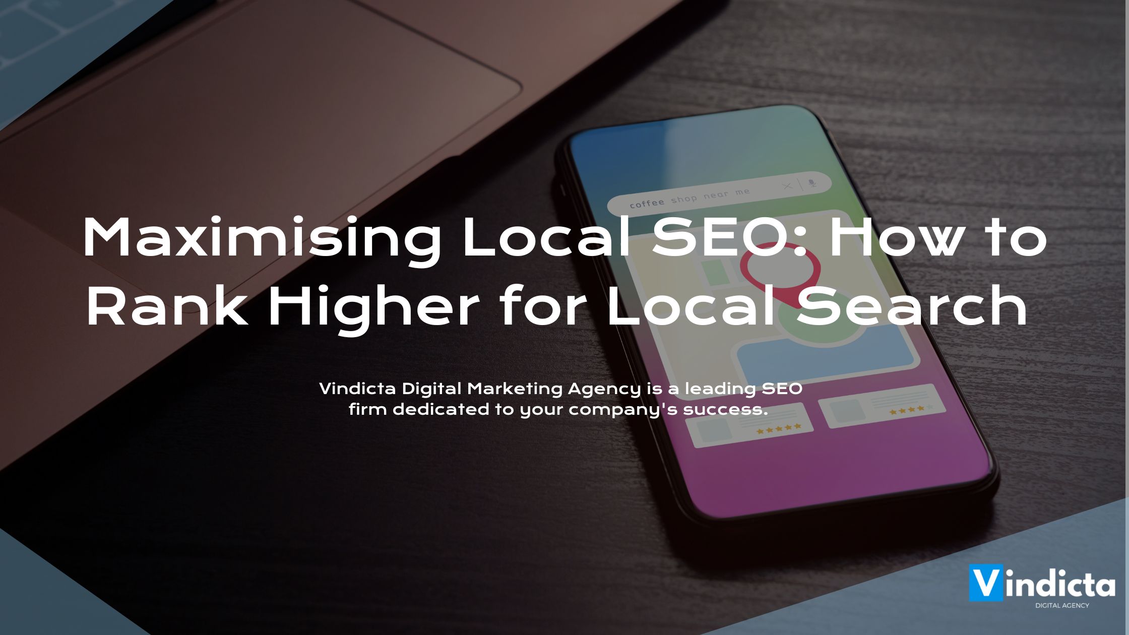 Maximising Local SEO: How to Rank Higher for Local Search