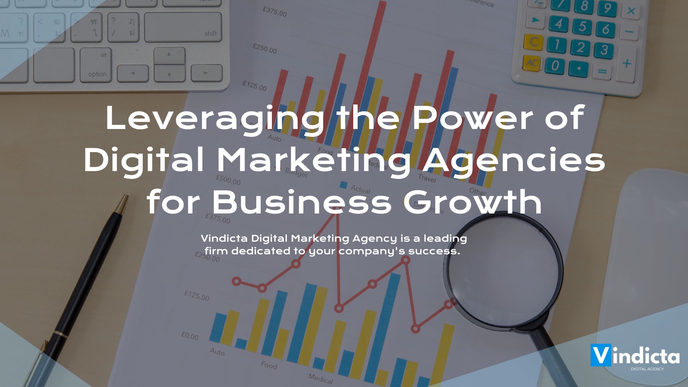 Leveraging the Power of Digital Marketing Agencies for Business Growth