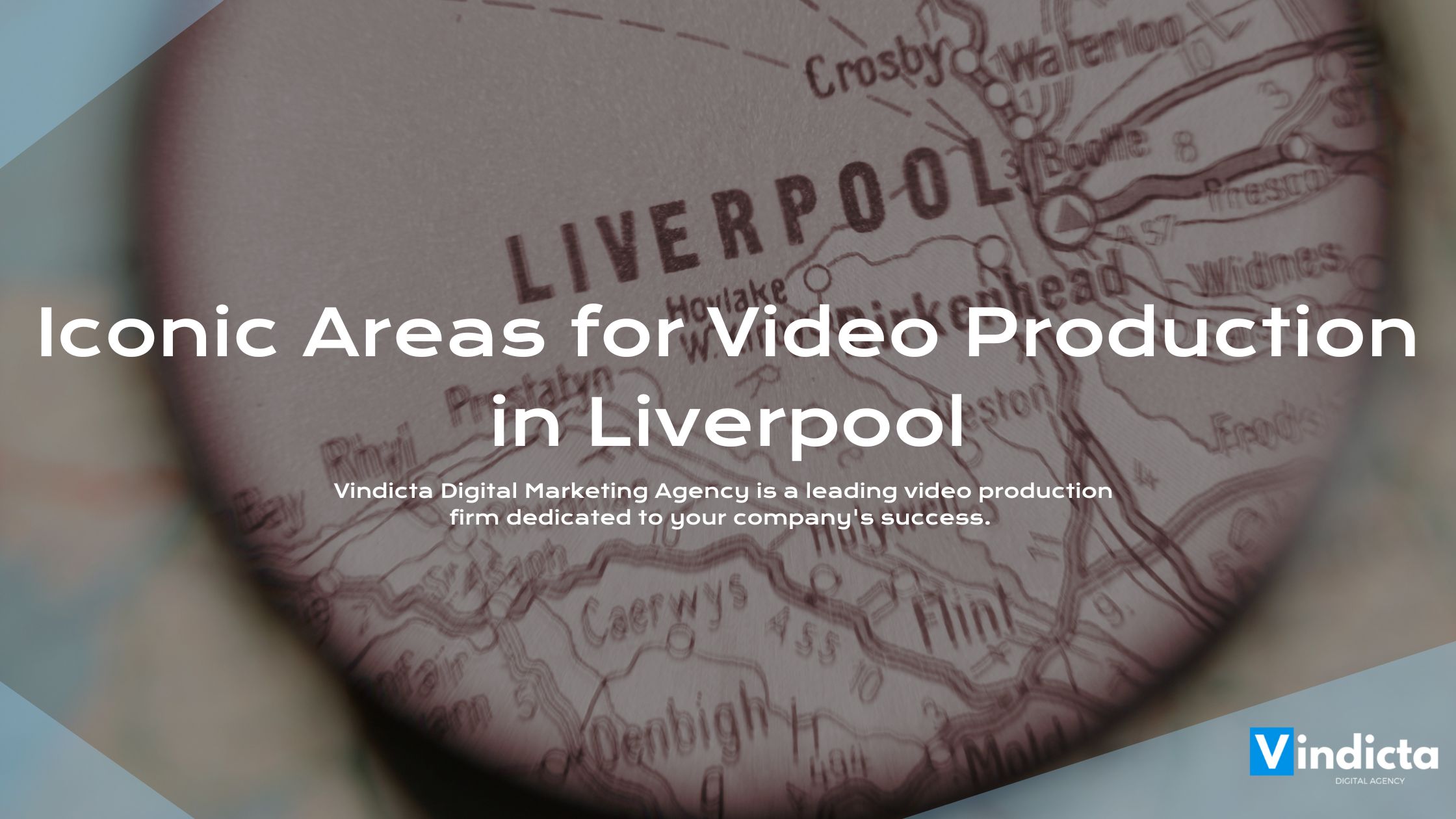 Iconic Areas for Video Production in Liverpool
