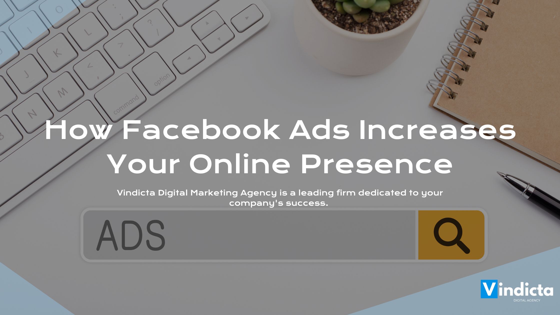 Boost Your Business Reach: How Facebook Ads Increases Your Online Presence