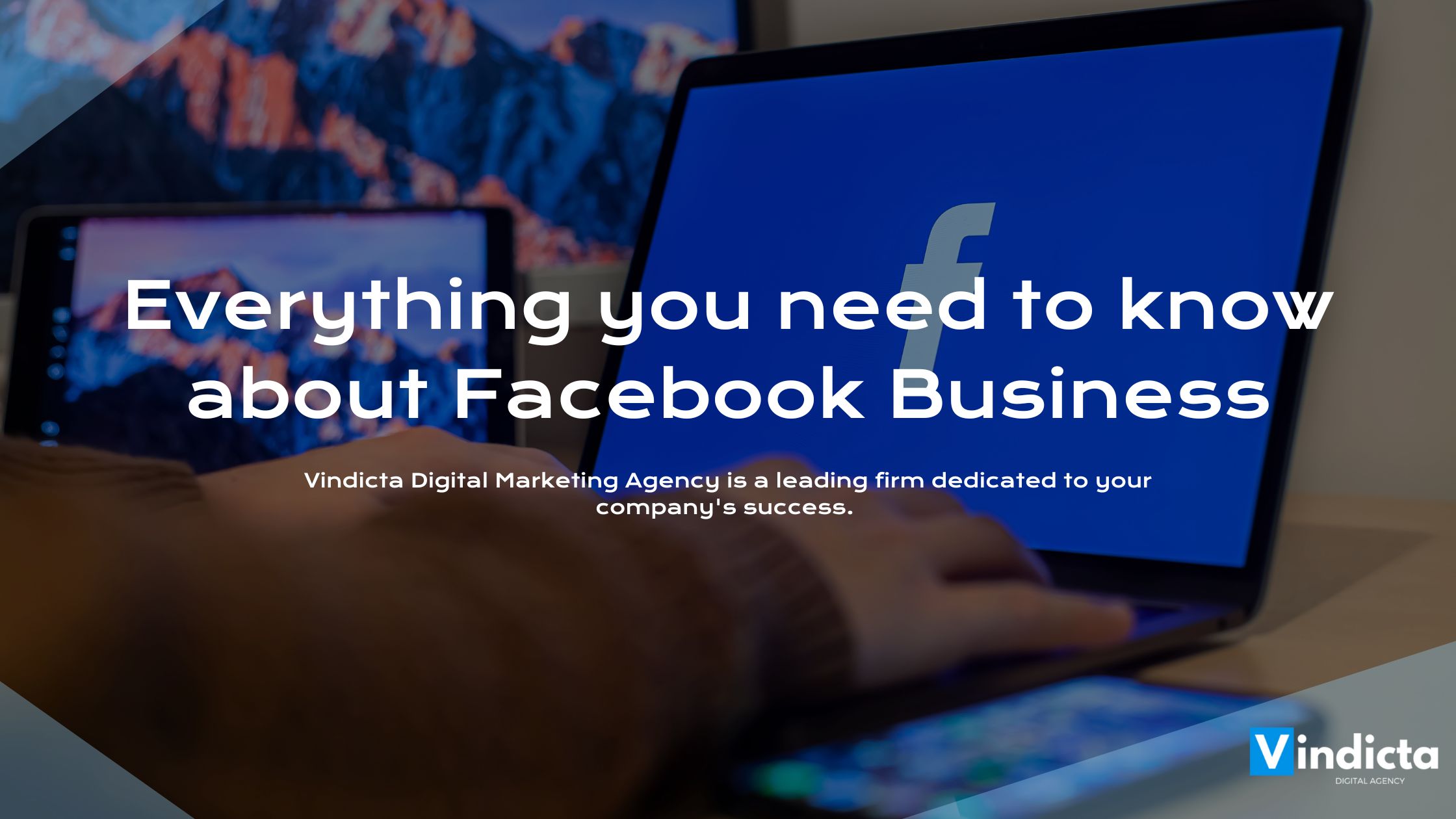 Everything you need to know about Facebook Business