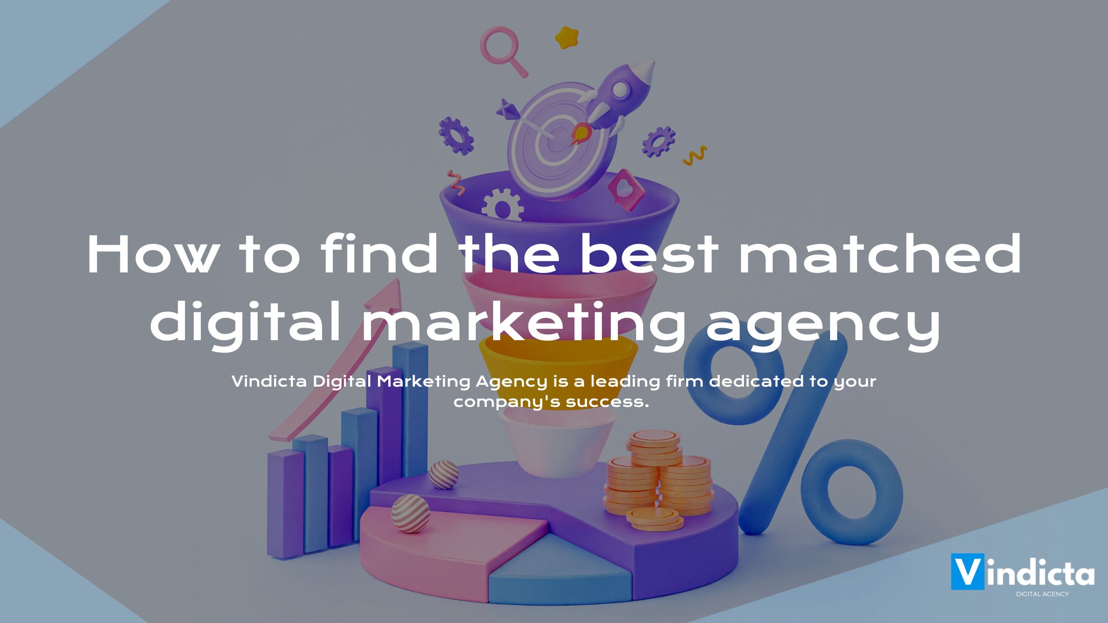 How to find the best matched digital marketing agency for your business