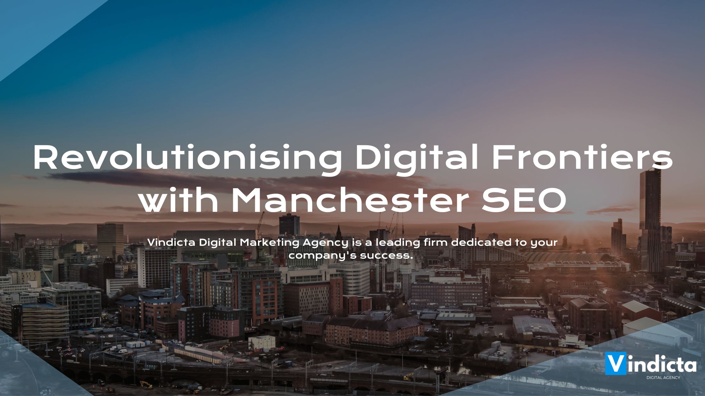 Revolutionising Digital Frontiers with Manchester SEO Agencies