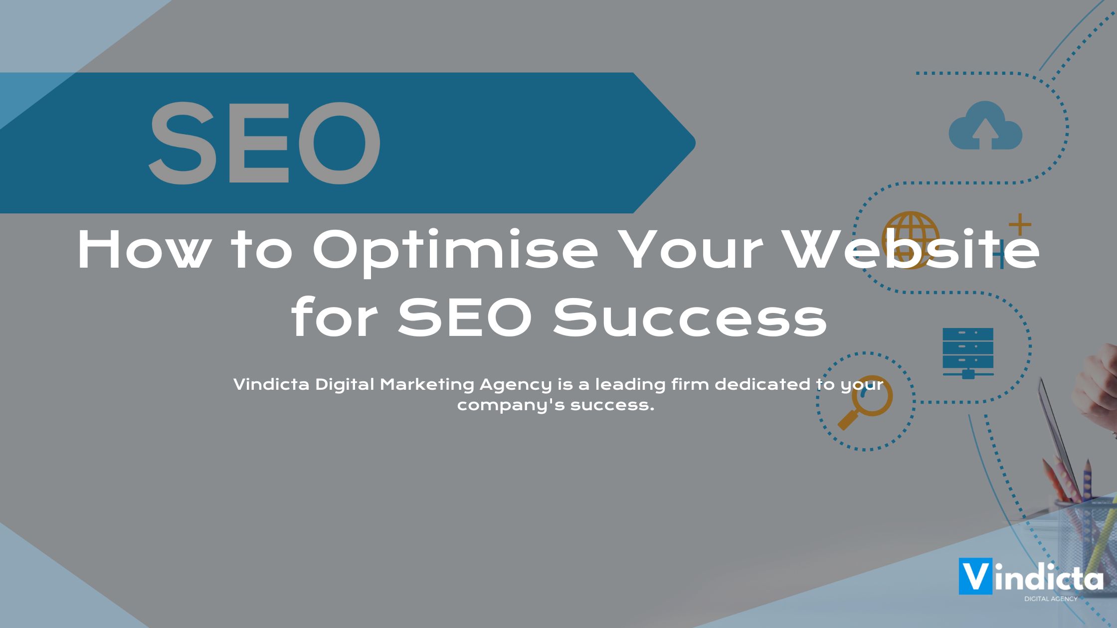 How to Optimise Your Website for SEO Success