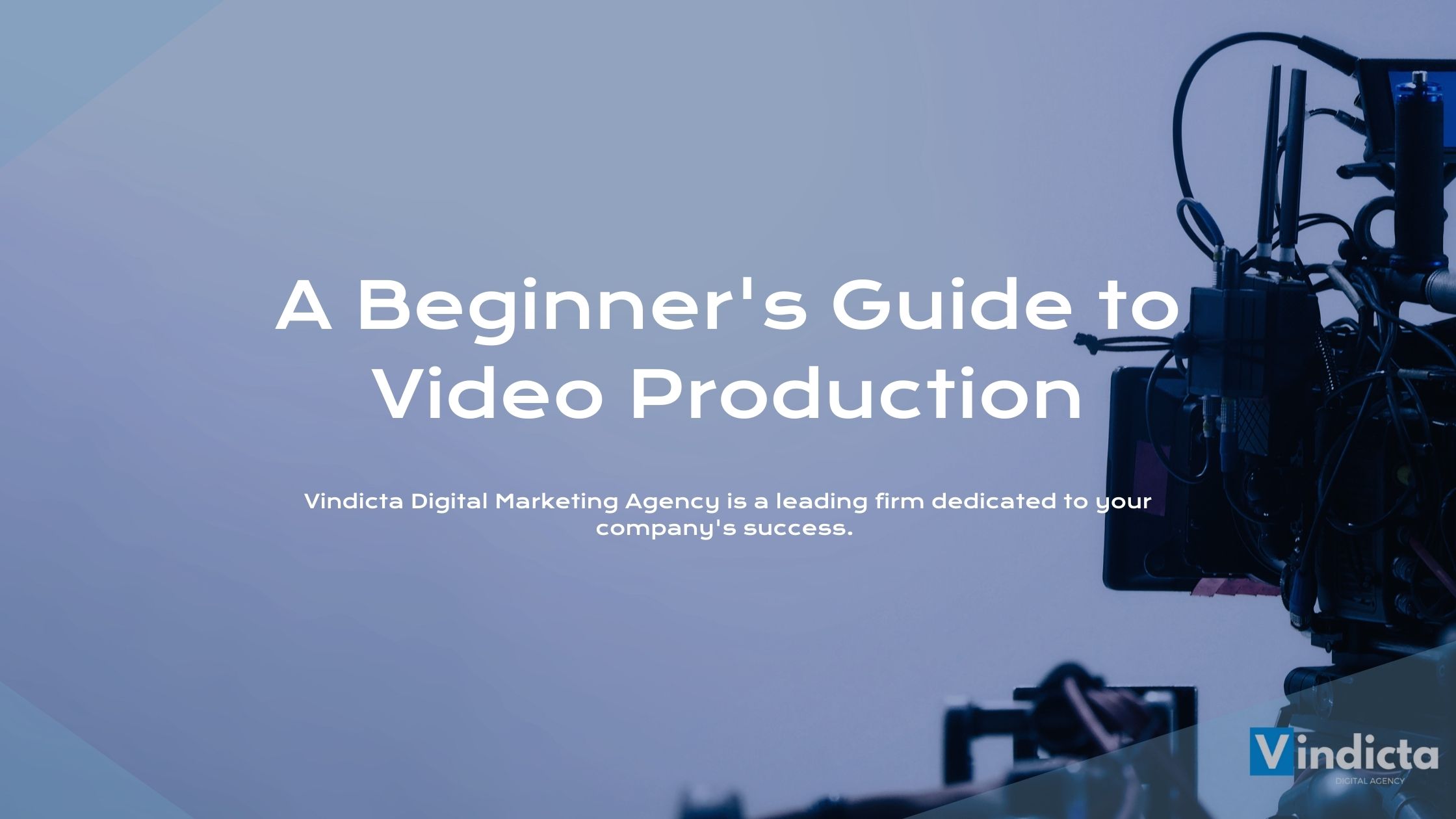 A Beginner's Guide to Video Production