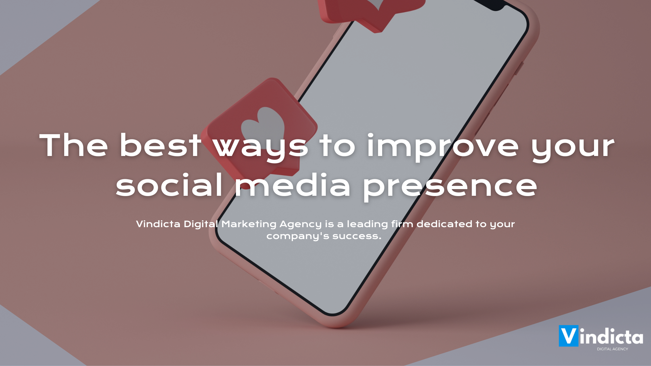 The best ways to improve your social media presence