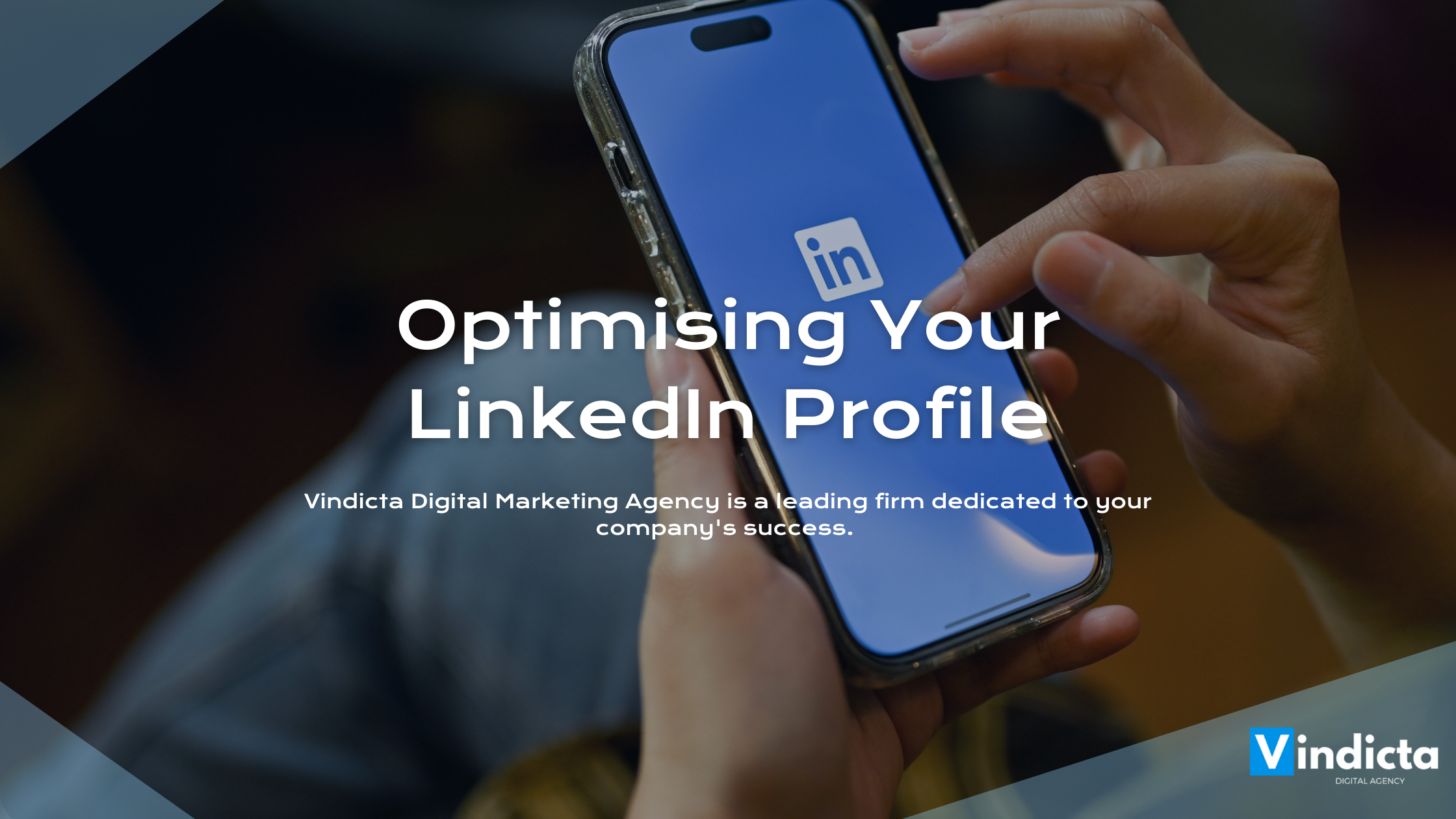 Optimising Your LinkedIn Profile: A Blueprint for Professional Success