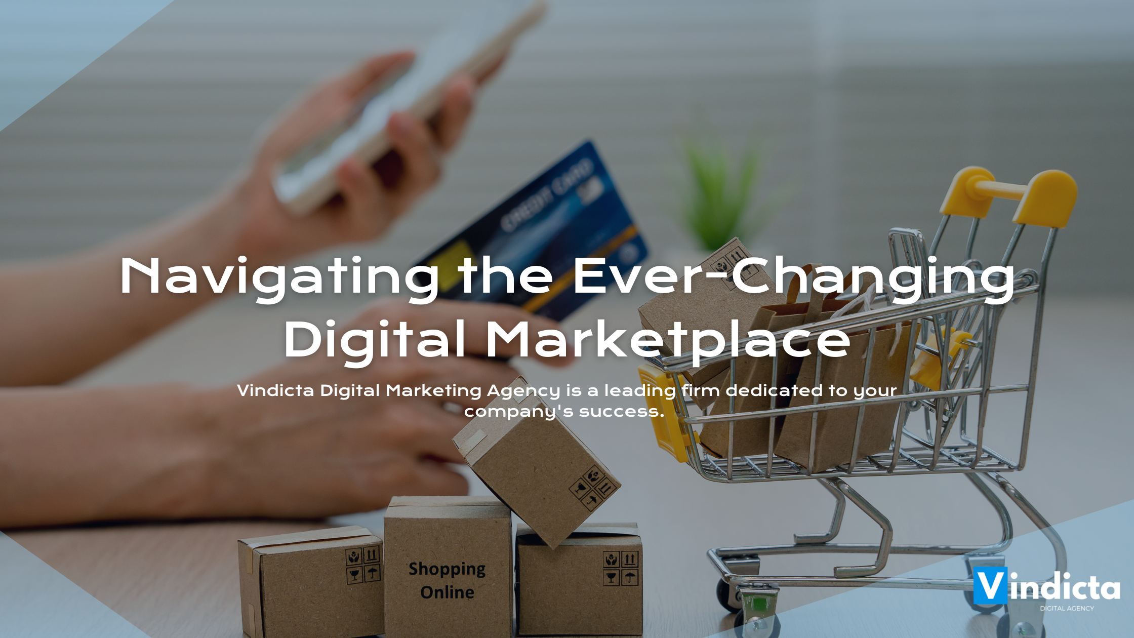 Navigating the Ever-Changing Digital Marketplace
