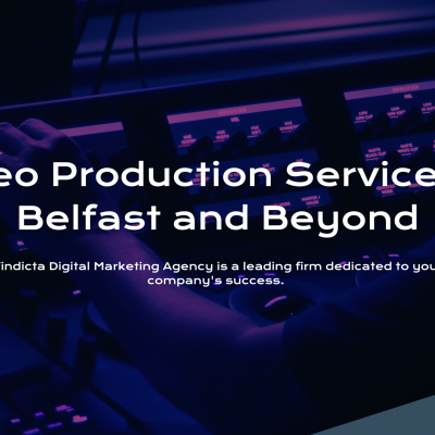 Vindicta's Video Production Services in Belfast and Beyond